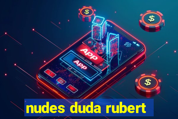 nudes duda rubert